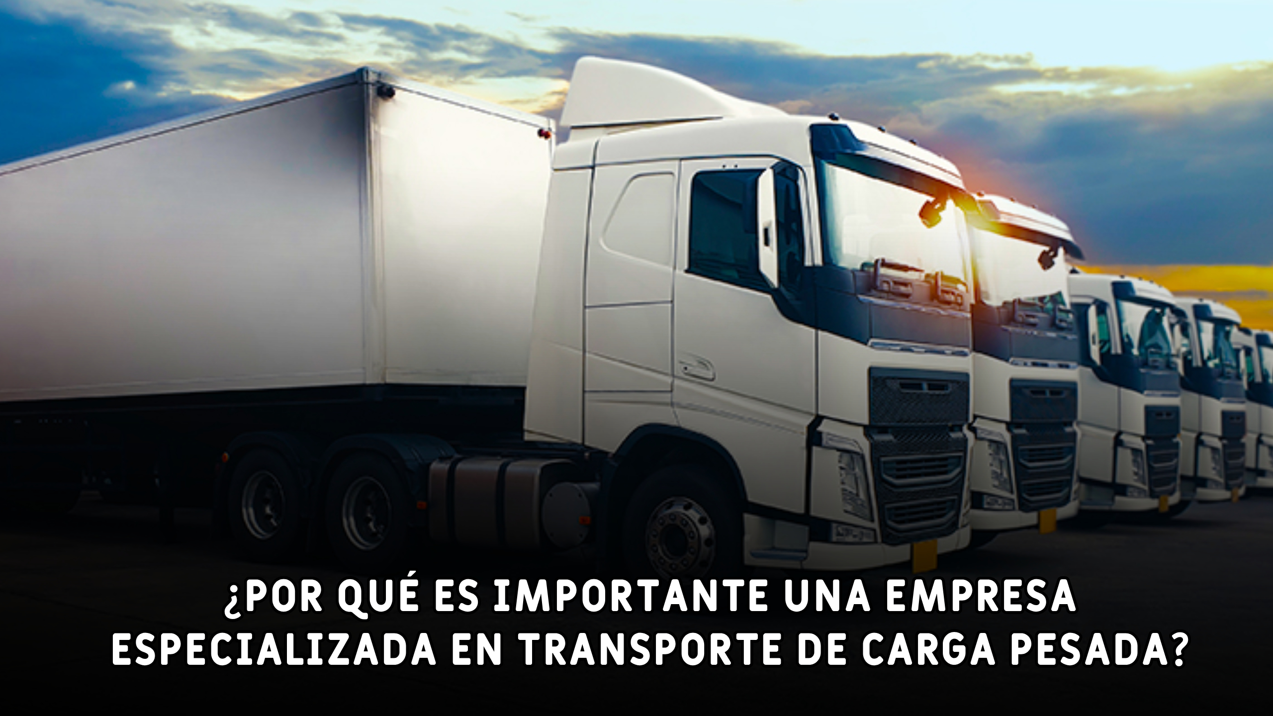 por-que-es-importante-una-empresa-especializada-en-transporte-de-carga-pesada